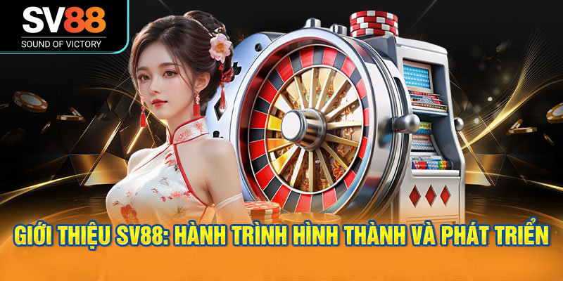 Giới thiệu SV88: Hành trình hình thành và phát triển
