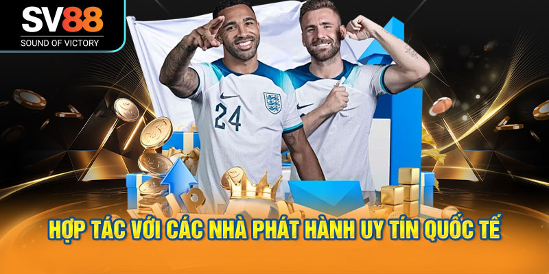 Hợp tác với các nhà phát hành uy tín quốc tế