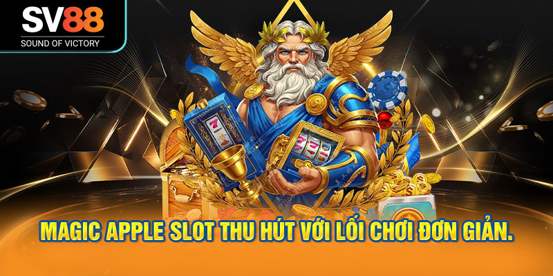 Magic Apple Slot thu hút với lối chơi đơn giản.