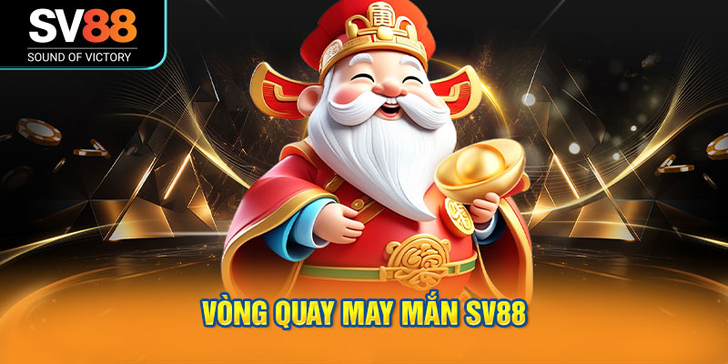 Vòng quay may mắn SV88 – Phù hợp cho cả người mới và thành viên lâu năm.